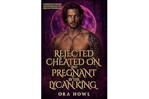 Rejected, Cheated On, and Pregnant by the Lycan King: A Marriage in Trouble and Revenge Rejected Mate Shifter Romance (Forbid