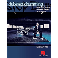 Dubstep Drumming (Includes Audio Exercises): How to Apply Today's Programmed Grooves to the Drumset book cover