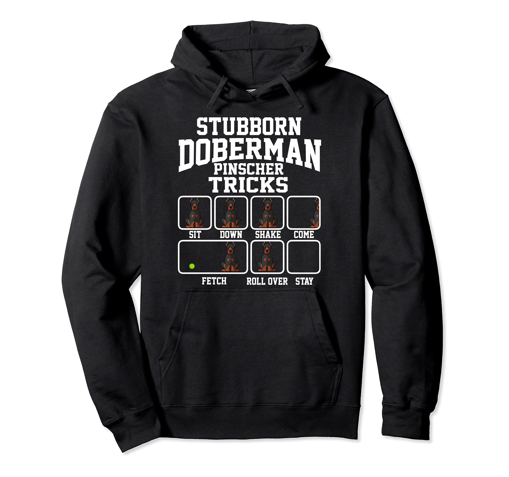 Stubborn Doberman Pinscher Dog Tricks Dog Lover Pullover Hoodie