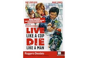 Live Like a Cop, Die Like a Man (Uomini si Nasce Poliziotti si Muore)