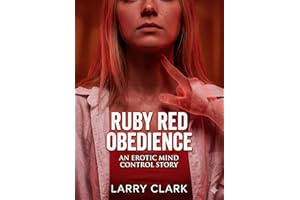Ruby Red Obedience: An Erotic Mind Control Story