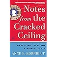 Notes from the Cracked Ceiling: What It Will Take for a Woman to Win