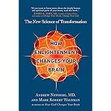 How Enlightenment Changes Your Brain: The New Science of Transformation
