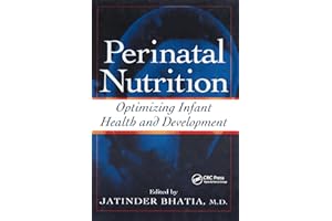 Perinatal Nutrition: Optimizing Infant Health & Development (Nutrition and Disease Prevention)