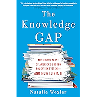 The Knowledge Gap: The hidden cause of America's broken education system--and how to fix it book cover The Knowledge Gap: The hidden cause of America's broken education system--and how to fix it book cover