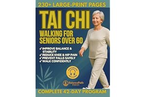 Tai Chi Walking for Seniors Over 60: Feel Safe, Steady, and Walk with Calm, Confident Ease | Gentle 10-Minute Routines to Imp