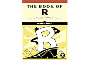The Book of R: A First Course in Programming and Statistics