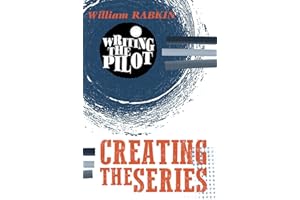 Writing the Pilot: Creating the Series