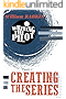 Writing the Pilot: Creating the Series