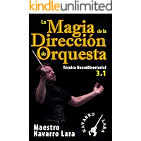 La Magia de la Dirección de Orquesta: Técnica NeuroDirectorial 3.1 (Spanish Edition) book cover