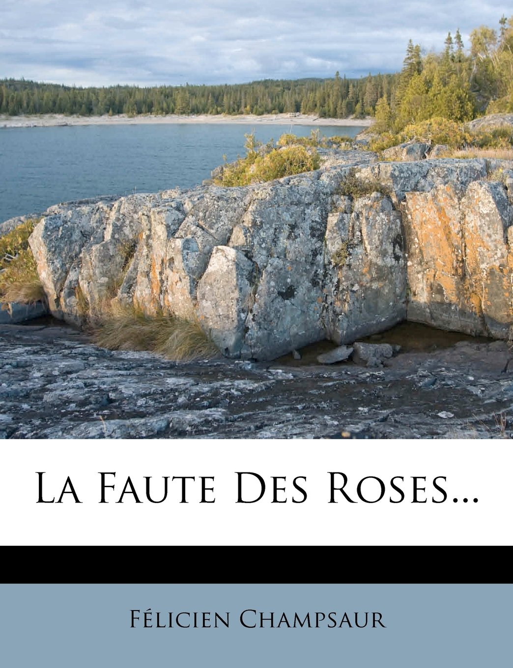 La Faute Des Roses French Edition Félicien Champsaur - 