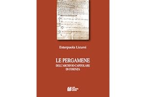 Le pergamene dell'Archivio Capitolare di Cosenza (Italian Edition)