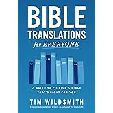 Bible Translations for Everyone: A Guide to Finding a Bible That’s Right for You