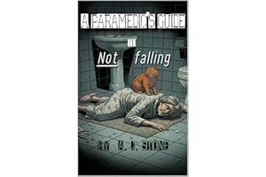 A Paramedic's Guide to Not Falling