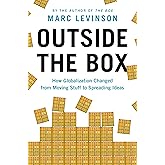 Outside the Box: How Globalization Changed from Moving Stuff to Spreading Ideas