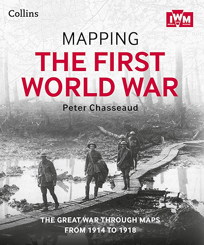 Download Mapping the First World War: The Great War through maps from 1914-1918 (English Edition) PDF