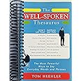 The Well-Spoken Thesaurus: The Most Powerful Ways to Say Everyday Words and Phrases [Spiral-bound]