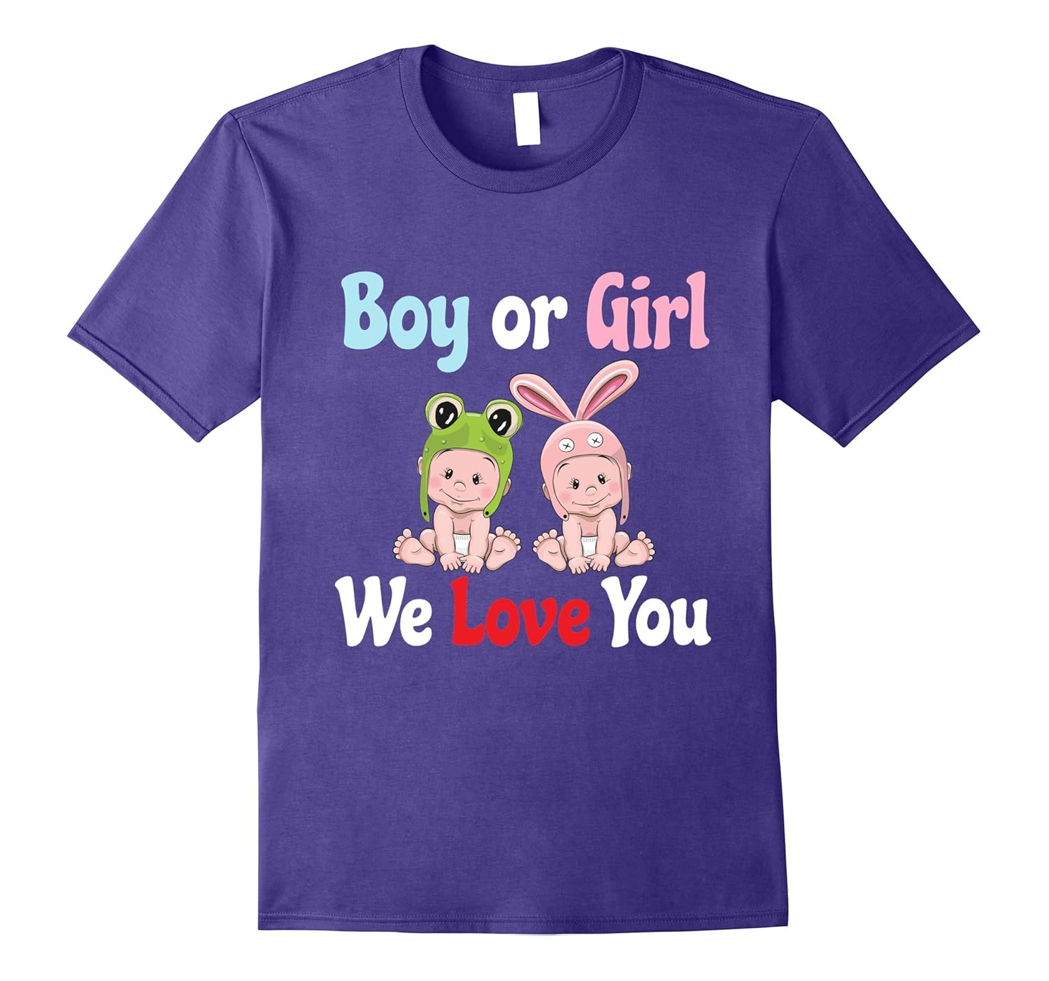 Boy or Girl We Love You-Pink or Blue Gift T-Shirt-anz