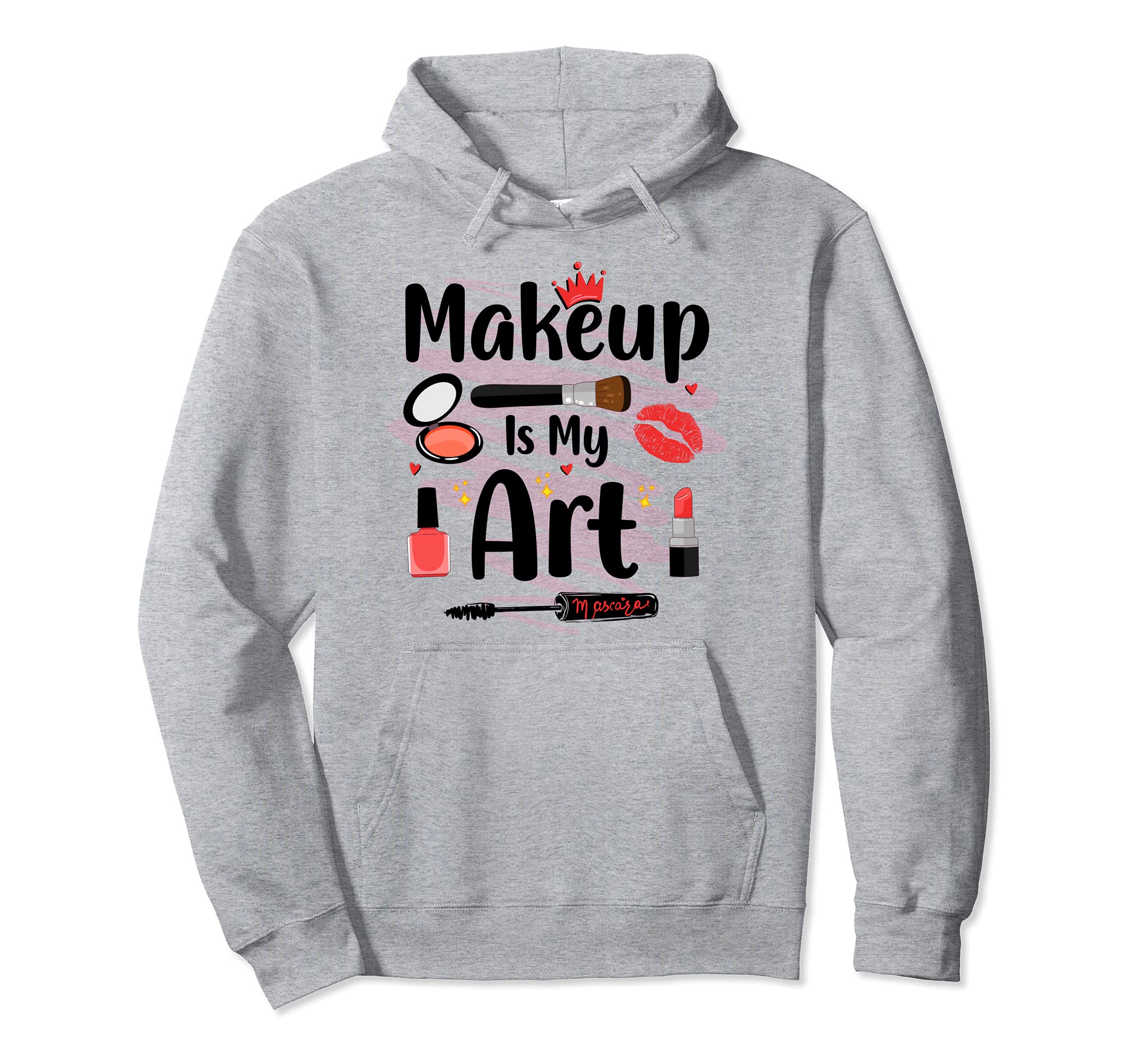 Esthetician Makeup Is My Art Girl Cosmetology Makeup Artist Pullover Hoodie
