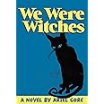 We Were Witches