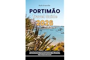 Portimao Travel Guide: 2026 Comprehensive Companion For Exploring Portugal’s Algarve Coast With Local Secrets, Hidden Beaches