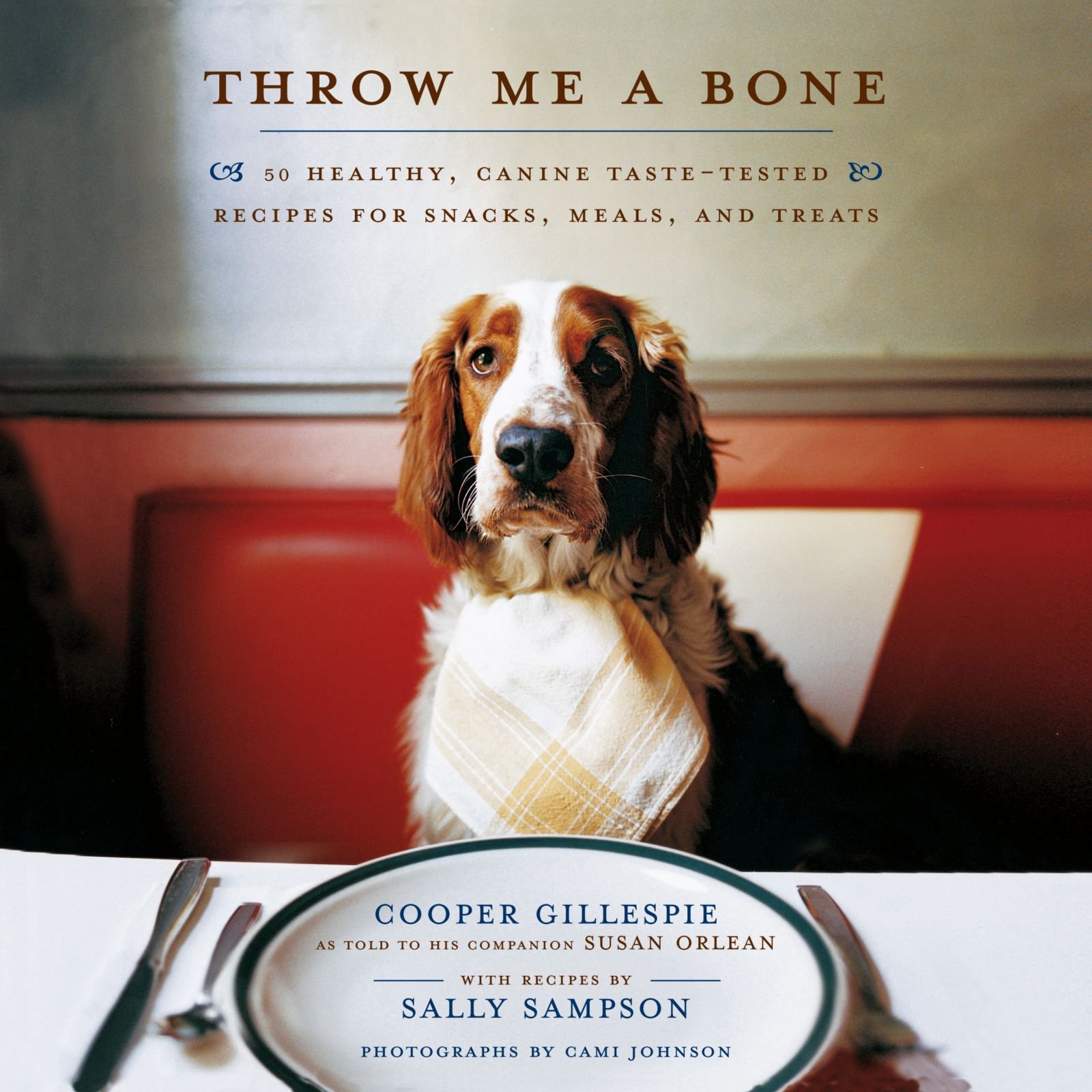 Throw Me A Bone 50 Healthy Canine Taste Tested Recipes For