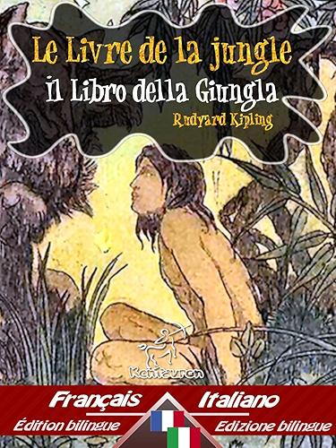 Download Le Livre de la jungle – Il libro della giungla: Bilingue avec le texte parallèle - Bilingue con testo a fronte: Français-Italien / Francese-Italiano (Dual ... Easy Reader Vol. 46) (Italian Edition) PDF