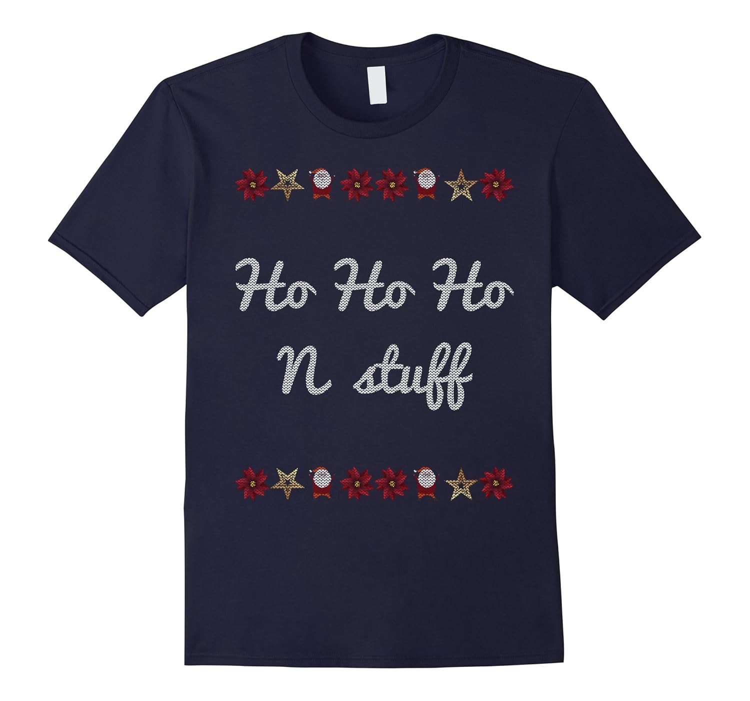 Ho Ho Ho N stuff Christmas Shirt-ANZ