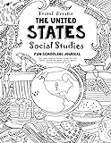 Travel Dreams United States - Social Studies Fun-Schooling Journal: Learn about American Culture through the Arts, Fashion, Architecture, Music, ... & Food! (Travel Dreams - Social Studies)