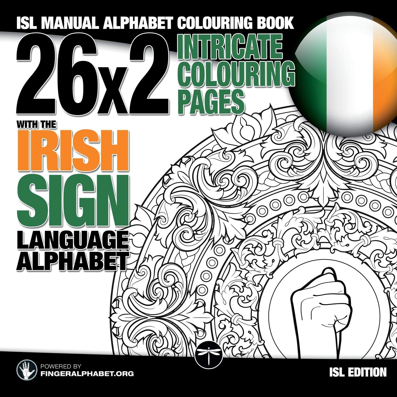 Amazon Com 26x2 Intricate Colouring Pages With The Irish Sign Language Alphabet Isl Manual Alphabet Colouring Book Sign Language Alphabet Coloring Books Volume 6 9783864690464 Fingeralphabet Lassal Books