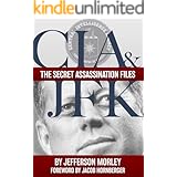 CIA & JFK: The Secret Assassination Files