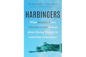 Harbingers: What January 6 and Charlottesville Reveal About Rising Threats to American Democracy