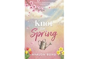 Knot for Spring: A Cozy Omegaverse Romance (Packs of Brightwater Book 2)