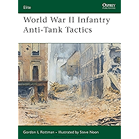 World War II Infantry Anti-Tank Tactics (Elite Book 124) book cover World War II Infantry Anti-Tank Tactics (Elite Book 124) book cover
