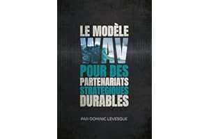 Le Modele WAV Pour Des Partenariats Strategiques Durables (French Edition)