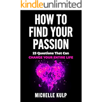 How To Find Your Passion: 23 Questions That Can Change Your Entire Life book cover
