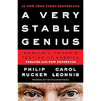 A Very Stable Genius: Donald J. Trump's Testing of America