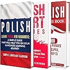 Learn Polish: A Comprehensive Guide to Learning Polish for Beginners, Including Grammar, Short Stories and 1000 Popular Phras