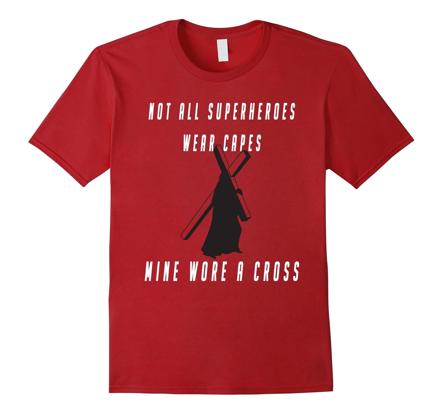 Not All Super Heroes Wear Capes - Christian T-Shirt-ANZ