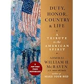 Duty, Honor, Country &amp; Life: A Tribute to the American Spirit