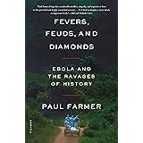 Fevers, Feuds, and Diamonds