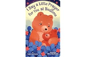 I Say a Little Prayer for You at Bedtime: Padded Board Book for Easter Basket Gifts