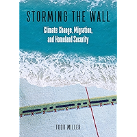 Storming the Wall: Climate Change, Migration, and Homeland Security (City Lights Open Media) book cover
