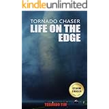 Tornado Chaser: Life on the edge