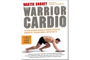 Warrior Cardio: The Revolutionary Metabolic Training System for Burning Fat, Building Muscle, and Getting Fit