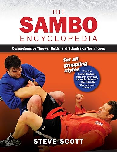 Download The Sambo Encyclopedia: Comprehensive Throws, Holds, and Submission Techniques for All Grappling Styles PDF