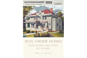 Mail-Order Homes: Sears Homes and Other Kit Houses (Shire USA)