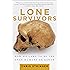 Lone Survivors: How We Came to Be the Only Humans on Earth