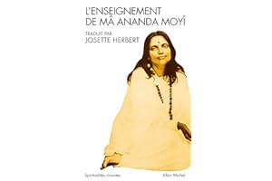 L'Enseignement de Mâ Ananda Moyî (Collections Spiritualites t. 6085) (French Edition)
