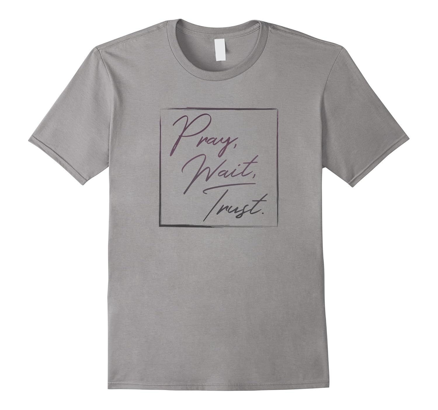 Christian Shirt: Pray, Wait, Trust | Scripture Shirt | God-Rose